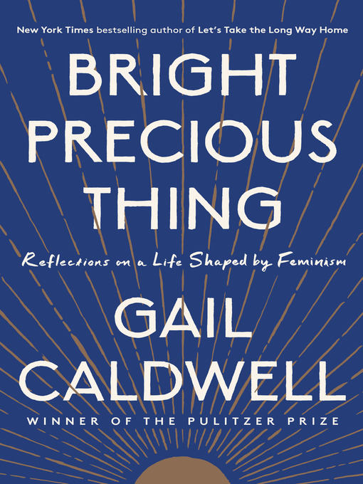 Title details for Bright Precious Thing by Gail Caldwell - Wait list